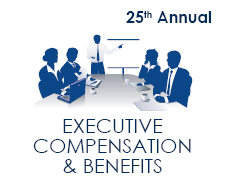 25th Annual Executive Compensation & Benefits Summit
